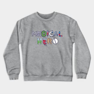 Medical Hero Crewneck Sweatshirt